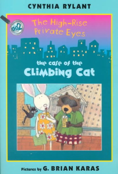 The High-Rise Private Eyes #2: The Case of the Climbing Cat (The High-Rise Private Eyes) cover