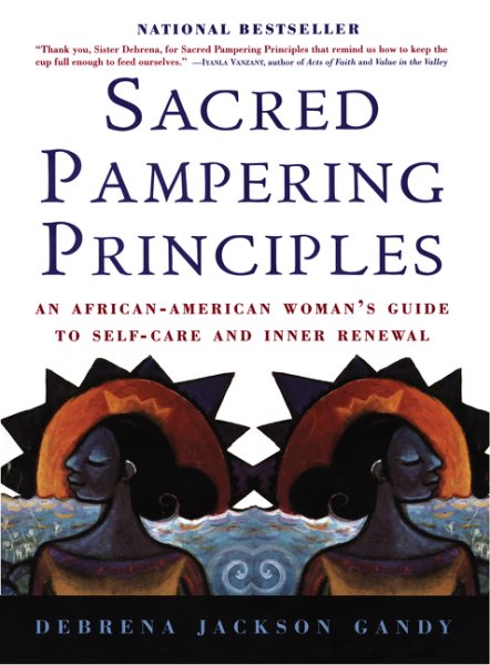 Sacred Pampering Principles: An African-American Woman's Guide to Self-care and Inner Renewal cover