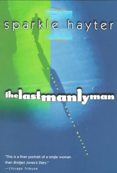 The Last Manly Man: A Robin Hudson Mystery