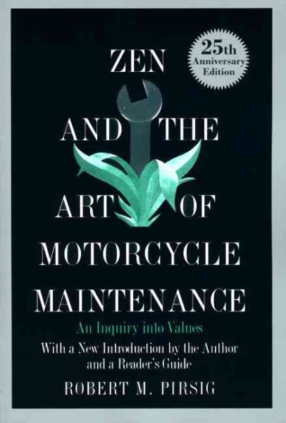 Zen and the Art of Motorcycle Maintenance: An Inquiry into Values cover