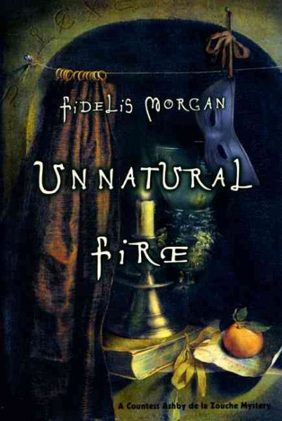 Unnatural Fire: A Countess Ashby de la Zouche Mystery cover