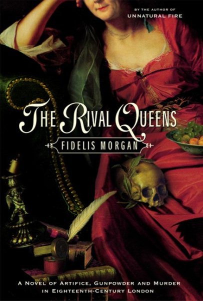 The Rival Queens: A Novel of Artifice, Gunpowder and Murder in Eighteenth-Century London cover