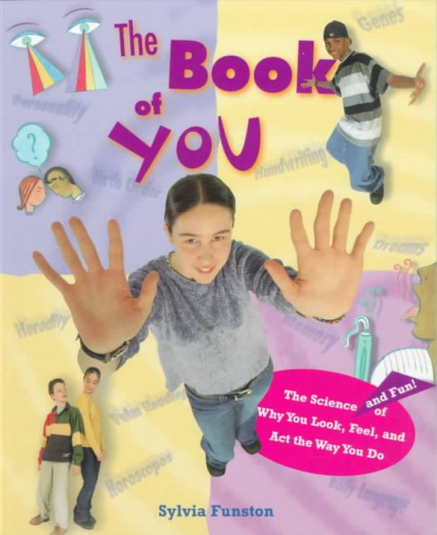 The Book of You: The Science and Fun! of Why You Look, Feel, and Act the Way You Do cover