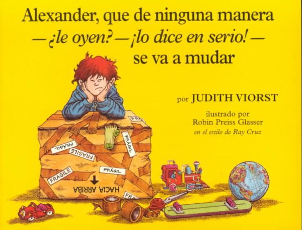 Alexander, Que de Ninguna Manera-ALe Oyen?-!Lo Dice En Sire!-Se Va A Mudar : (Alexander, Who's Not (Do You Hear Me? I Mean It) Going To Move) cover