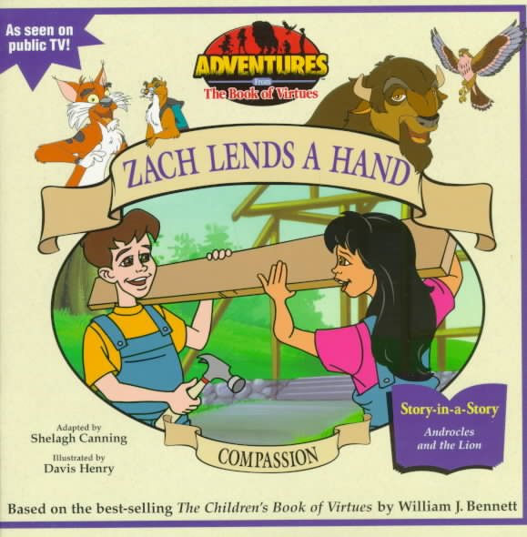 Compassion: Zack Lends a Hand (Adventures from the Book of Virtues)