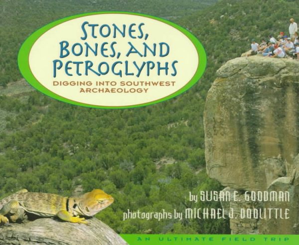 Stones, Bones, and Petroglyphs:  Digging into Southwest Archaeology (Ultimate Field Trip)