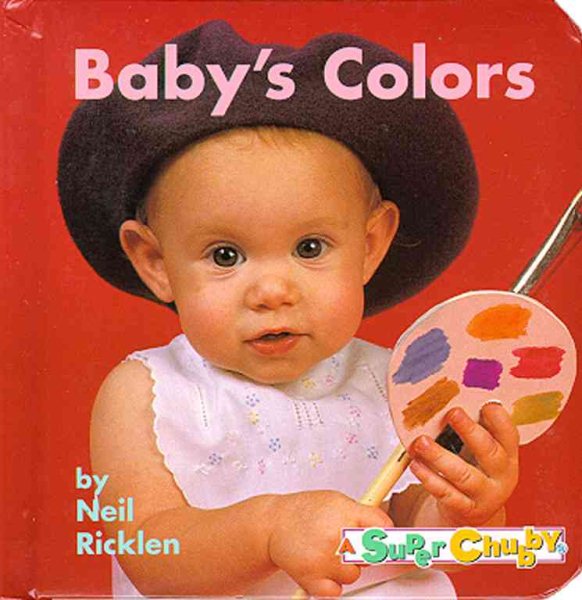 Baby's Colors (Super Chubbies) cover