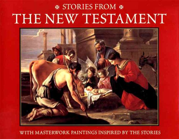 Stories from the New Testament: With Masterwork Paintings Inspired by the Stories