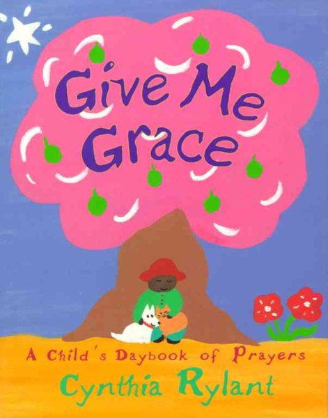 Give Me Grace: A Child's Daybook of Prayers cover