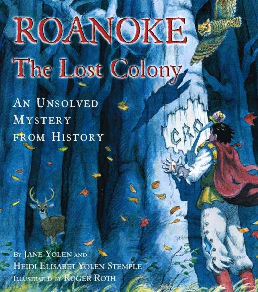 Roanoke: The Lost Colony--An Unsolved Mystery from History cover