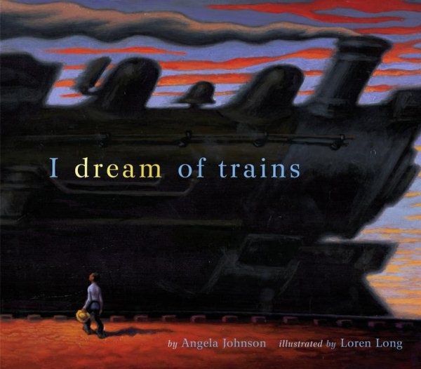 I Dream of Trains (Golden Kite Awards) cover