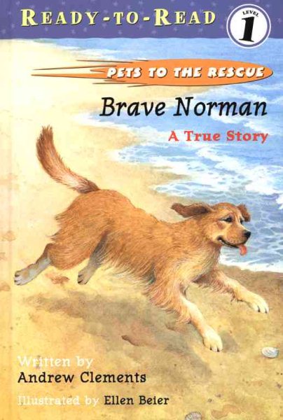 Brave Norman: A True Story (Pets to the Rescue)