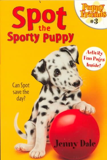 Spot the Sporty Puppy (Puppy Friends #3) cover
