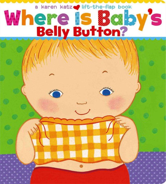 Where Is Baby's Belly Button? A Lift-the-Flap Book cover