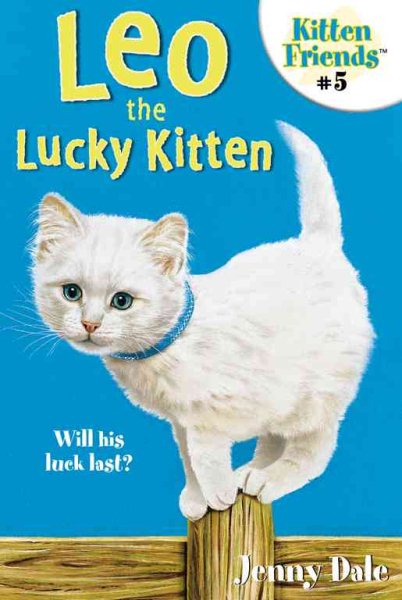 Leo the Lucky Kitten (Kitten Friends #5)