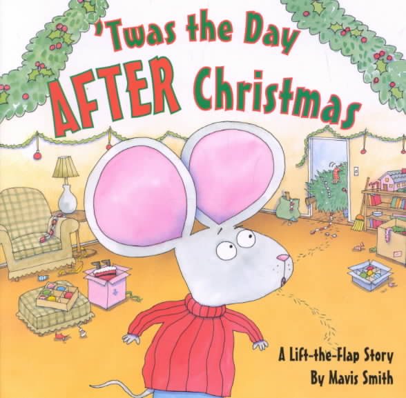 'Twas the Day After Christmas: A Lift-the-Flap Story cover