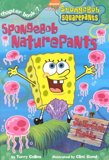 Spongebob Naturepants (SPONGEBOB SQUAREPANTS CHAPTER BOOKS)