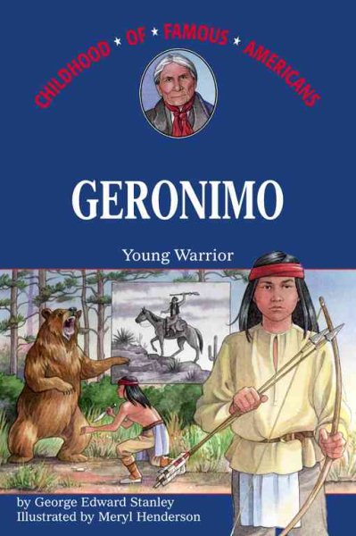 Geronimo: Geronimo (Childhood of Famous Americans) cover