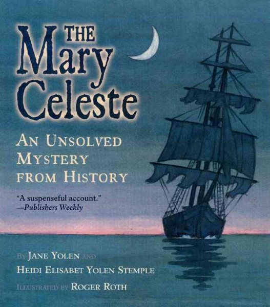 The Mary Celeste: An Unsolved Mystery from History cover