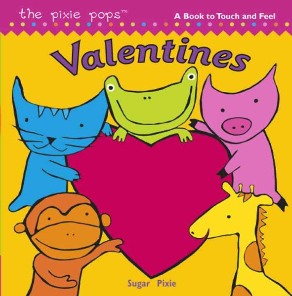Valentines: A Book to Touch and Feel