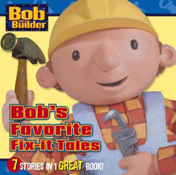 Bob's Favorite Fix-it Tales (Bob the Builder) cover