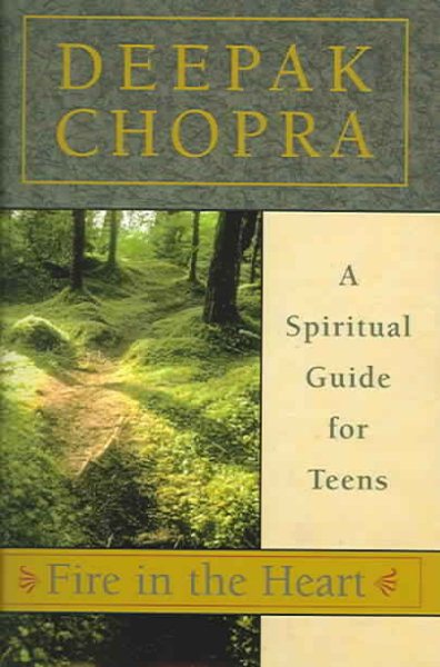 Fire in the Heart: A Spiritual Guide for Teens (Chopra, Deepak) cover