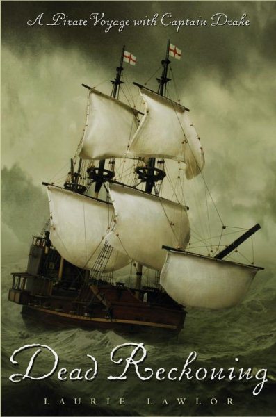 Dead Reckoning: A Pirate Voyage with Captain Drake cover