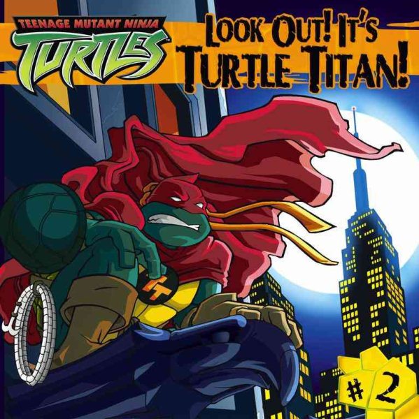 Look Out! It's Turtle Titan! (Teenage Mutant Ninja Turtles (8x8)) cover