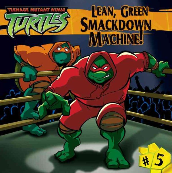 Lean, Green Smackdown Machine! (Teenage Mutant Ninja Turtles (8x8))