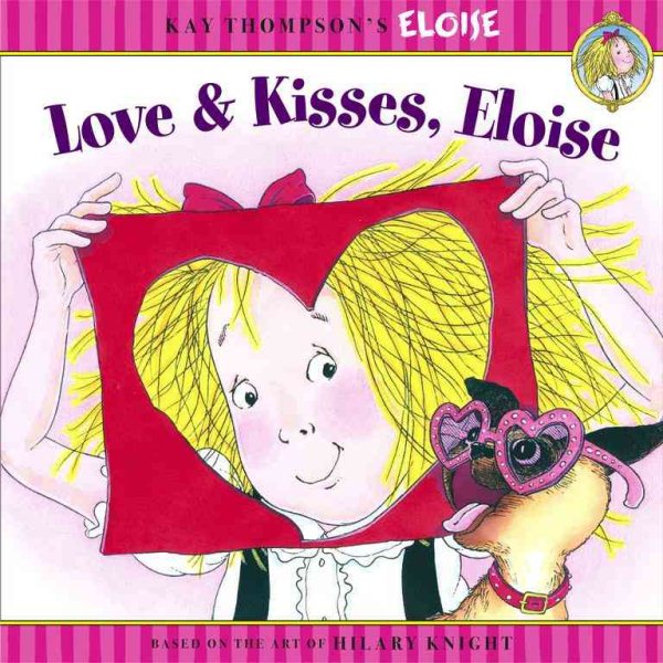 Love & Kisses, Eloise (Kay Thompson's Eloise)