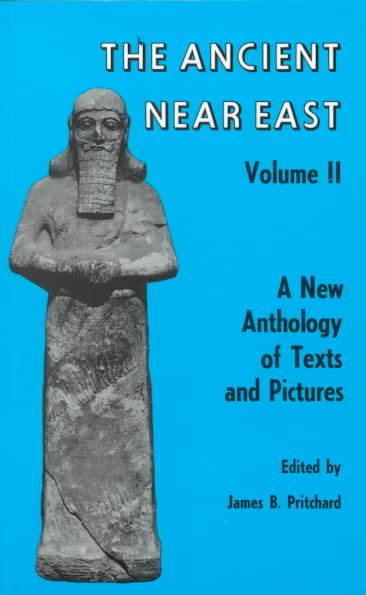 The Ancient Near East (Volume II): A New Anthology of Texts and Pictures cover