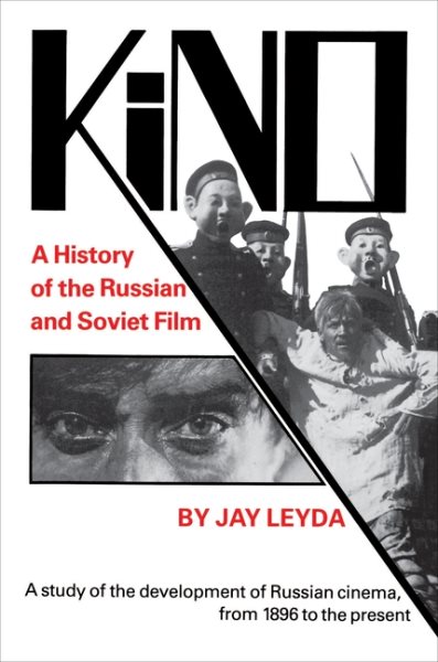 Kino: A History of the Russian and Soviet Film cover