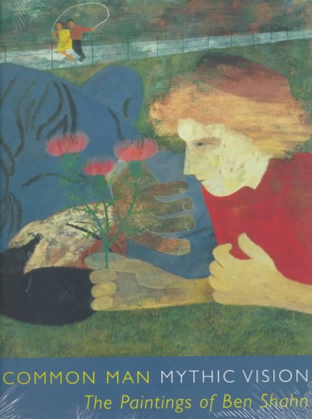 Common Man, Mythic Vision: The Paintings of Ben Shahn cover