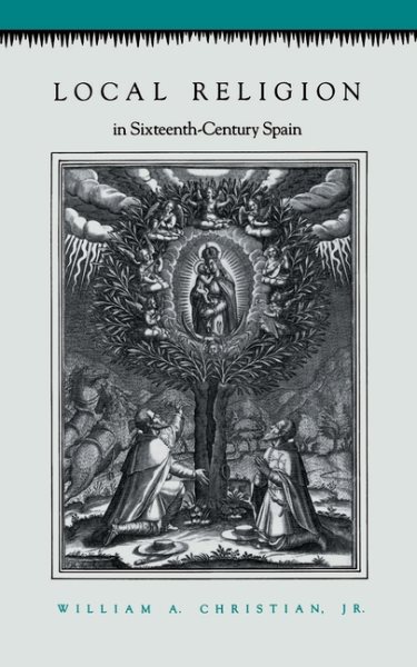 Local Religion in Sixteenth-Century Spain cover