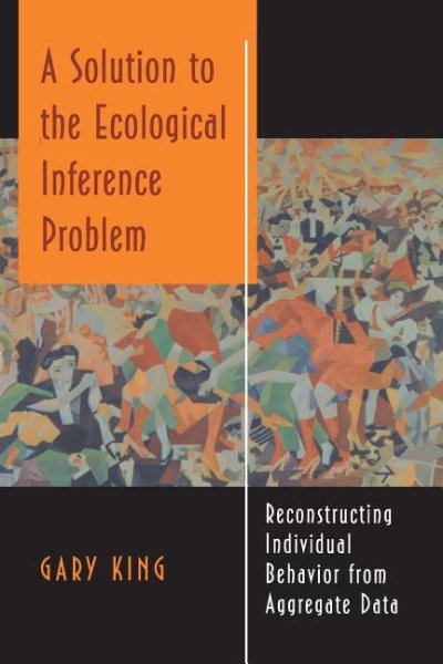 A Solution to the Ecological Inference Problem cover