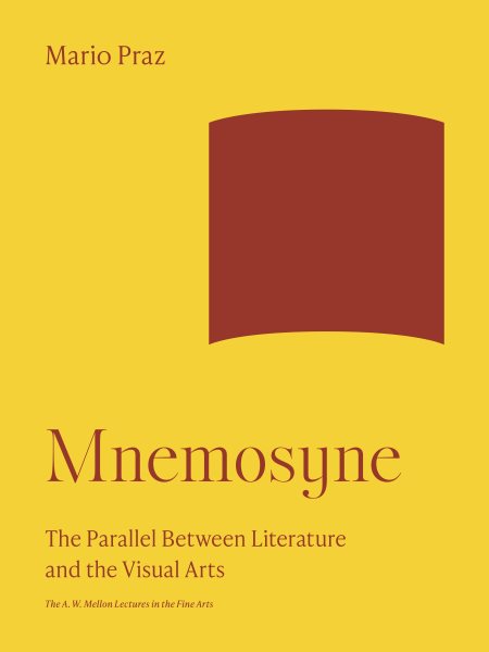 Mnemosyne: The Parallel Between Literature and the Visual Arts (The A. W. Mellon Lectures in the Fine Arts, 1967) cover