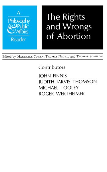The Rights and Wrongs of Abortion (A Philosophy & Public Affairs Reader) cover
