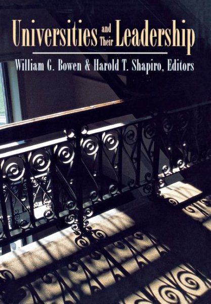 Universities and Their Leadership (The William G. Bowen Memorial Series in Higher Education) cover