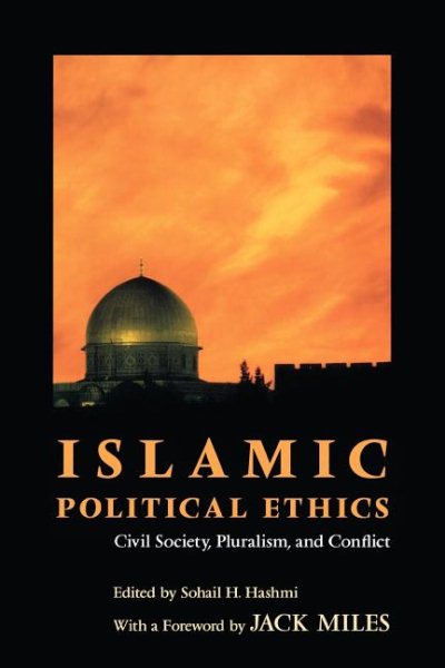 Islamic Political Ethics: Civil Society, Pluralism, and Conflict (Ethikon Series in Comparative Ethics) cover