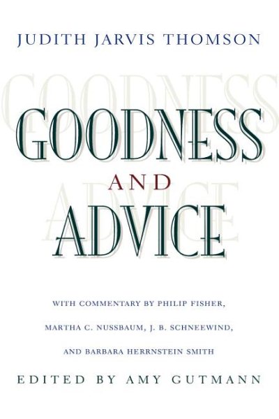 Goodness and Advice (The University Center for Human Values Series, 25) cover
