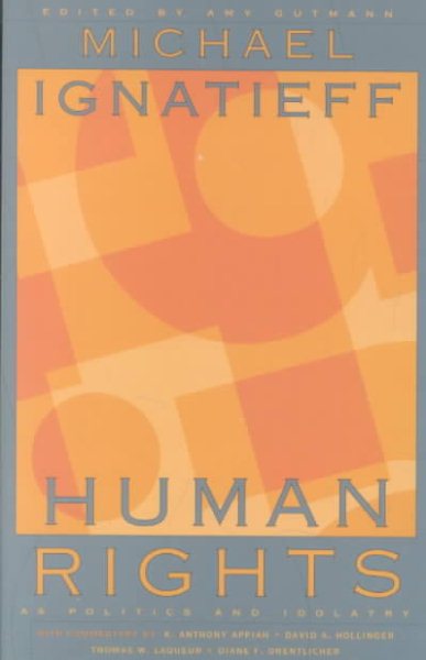 Human Rights as Politics and Idolatry (The University Center for Human Values Series) cover