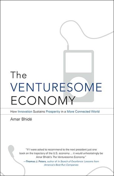 The Venturesome Economy: How Innovation Sustains Prosperity in a More Connected World (The Kauffman Foundation Series on Innovation and Entrepreneurship) cover