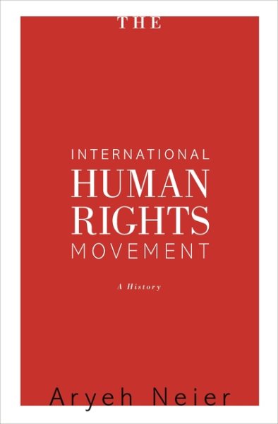 The International Human Rights Movement: A History (Human Rights and Crimes against Humanity, 16) cover