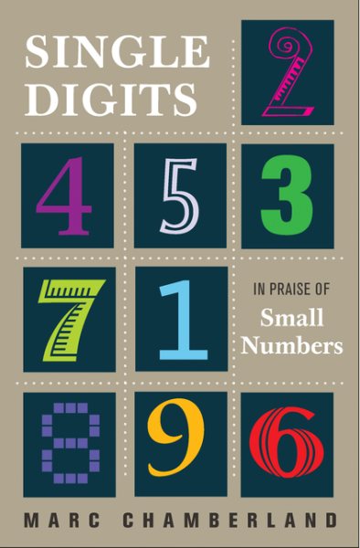 Single Digits: In Praise of Small Numbers cover