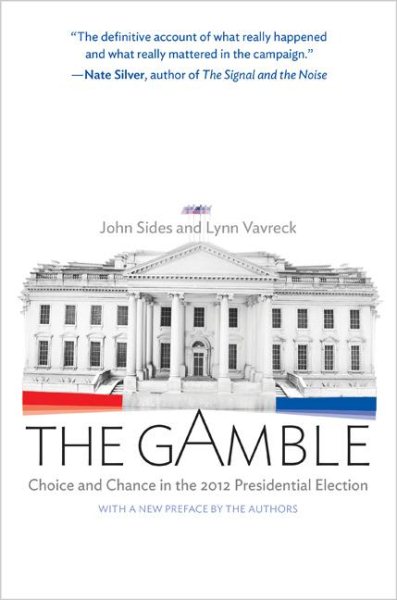The Gamble: Choice and Chance in the 2012 Presidential Election - Updated Edition cover