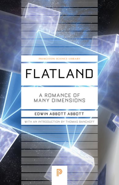Flatland: A Romance of Many Dimensions (Princeton Science Library, 36) cover