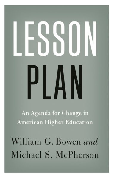Lesson Plan: An Agenda for Change in American Higher Education (The William G. Bowen Series, 90)