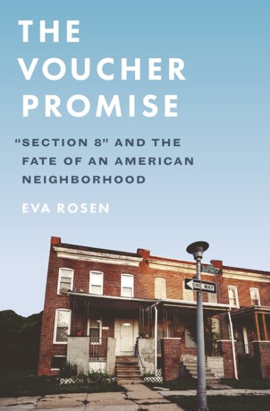 The Voucher Promise: "Section 8" and the Fate of an American Neighborhood cover