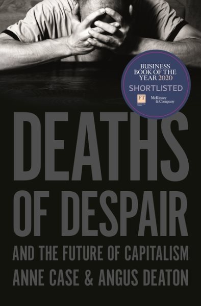 Deaths of Despair and the Future of Capitalism cover