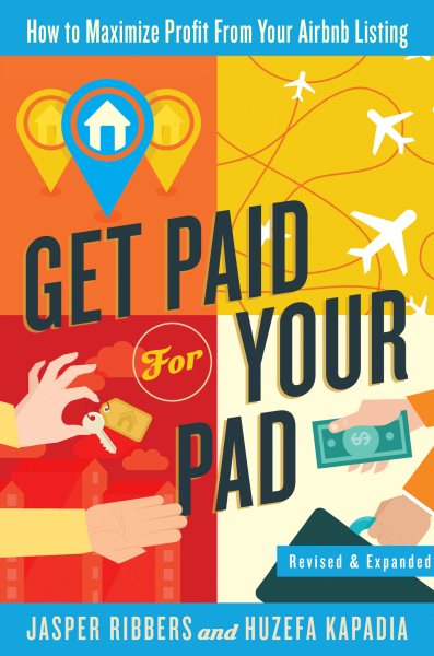 Get Paid For Your Pad: How to Maximize Profit From Your Airbnb Listing cover